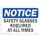 Signmission OSHA Sign, Safety Glasses Required All Times, 10in X 7in Rigid Plastic, 10" W, 7" H, Landscape OS-NS-P-710-L-18170 - alternate 1